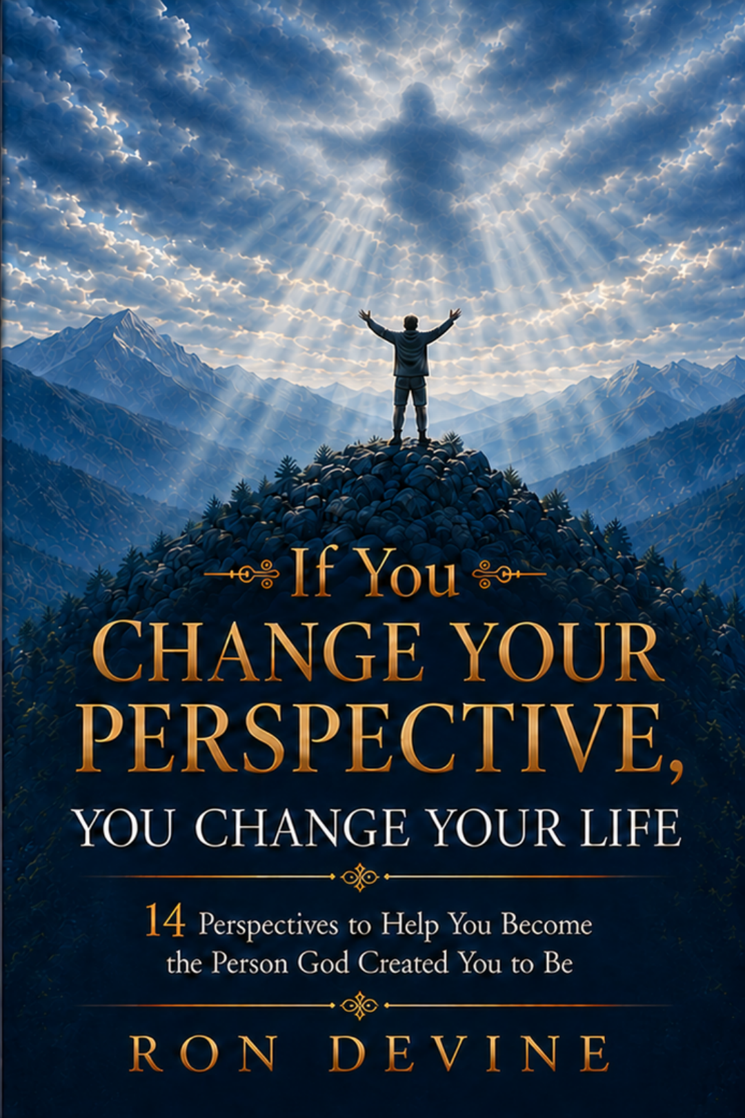 Blue and gold front cover of If You Change Your Perspective, You Change Your Life by Ron Devine